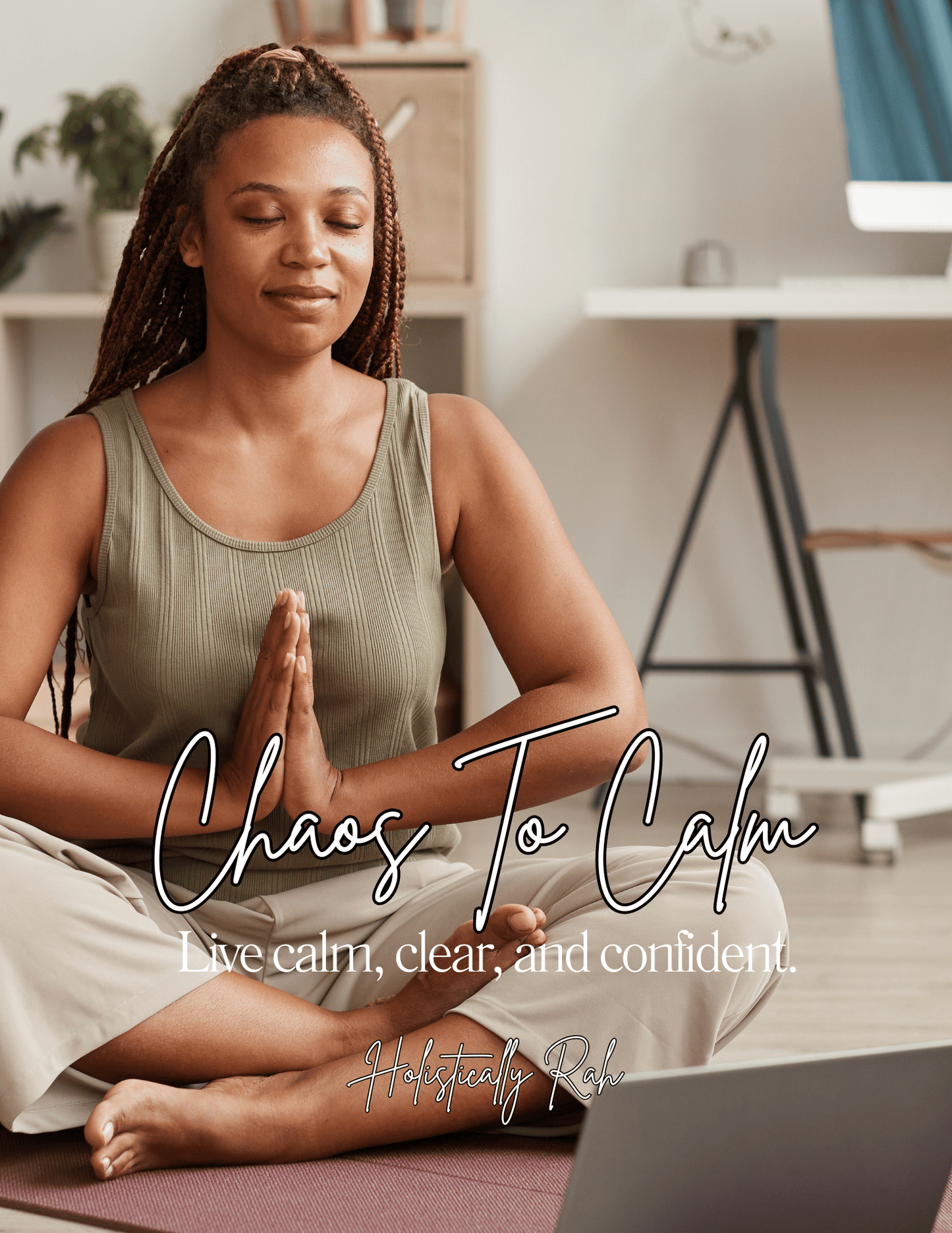 From Chaos To Calm - Live Calm, Clear and Confident