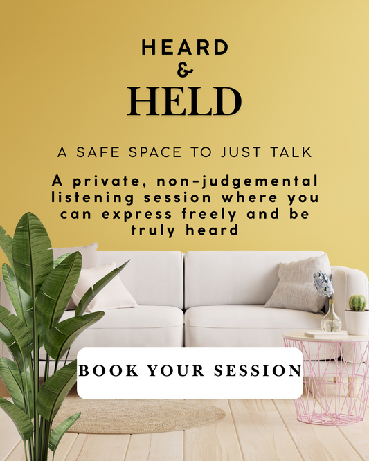 Heard & Held- A safe space to talk